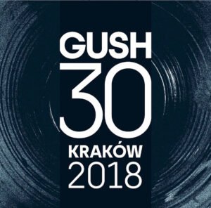 Gush 30 – Kraków 2018