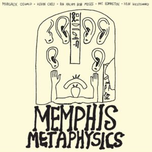 Album: Memphis Metaphysics Memphis Metaphysics
