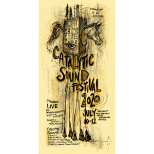 Catalytic Sound Festival 2020 Poster (Silkscreened by Dan Grzeca)