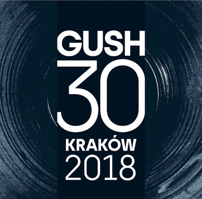 Album: Gush 30 – Kraków 2018 Gush 30 – Kraków 2018