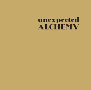 Unexpected Alchemy